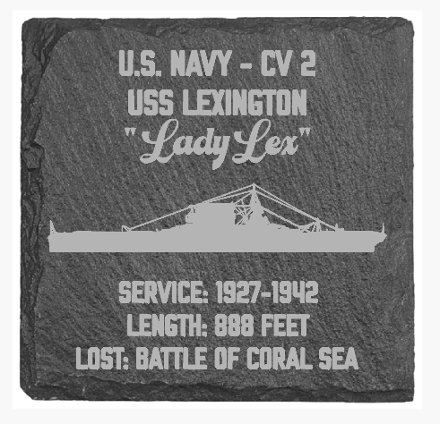Slate coaster with engraved text about USS Lexington 'Lady Lex' and a ship silhouette.